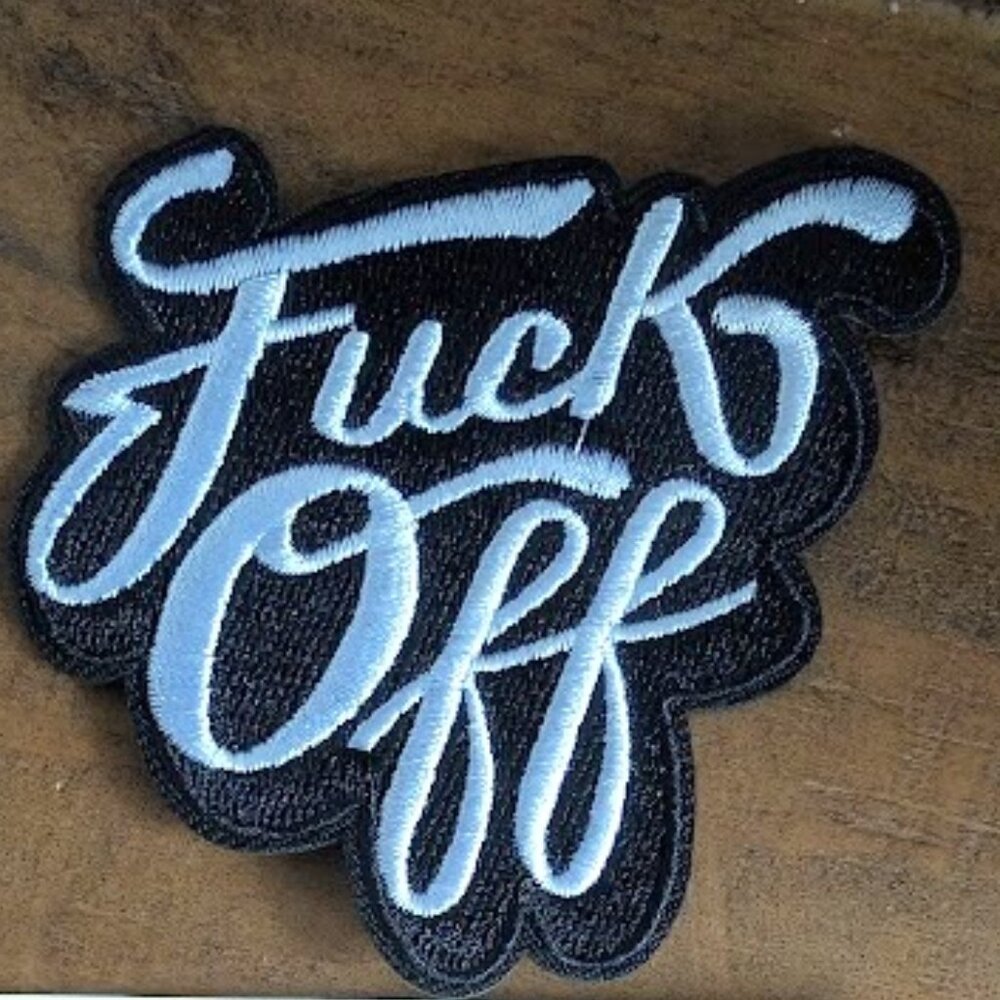 F*ck off embroidered patch